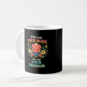 Mug Mon Corps, Mon Choix (Devant gauche)