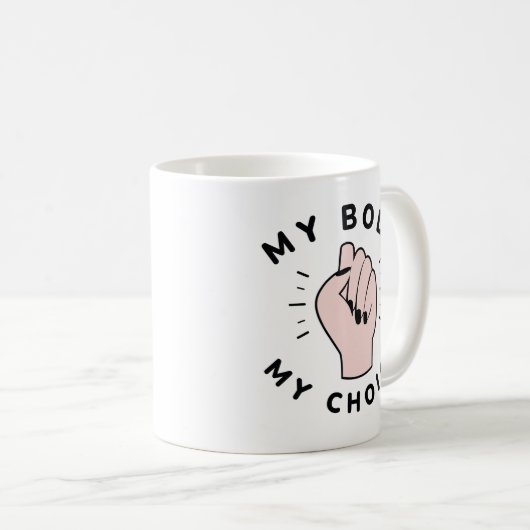 Mug Mon corps Mon choix (Devant droit)