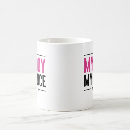 Mug Mon corps Mon choix (Centre)