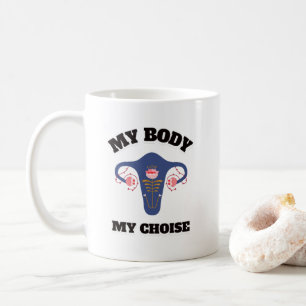 Mug mon corps mon choix droits des femmes roe v wade