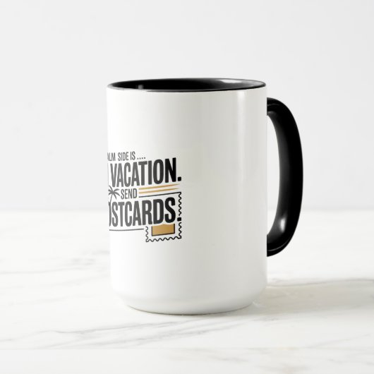 Mug Mon côté calme est en vacances (Devant droit)