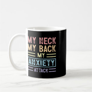 Mug Mon cou Mon Ck Mon attaque d'anxiété Psychologie M