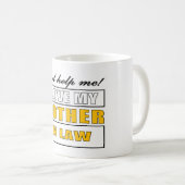 Mug Mon Dieu, aide-moi, j'aime ma belle-mère (Devant droit)