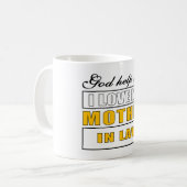 Mug Mon Dieu, aide-moi, j'aime ma belle-mère (Devant gauche)