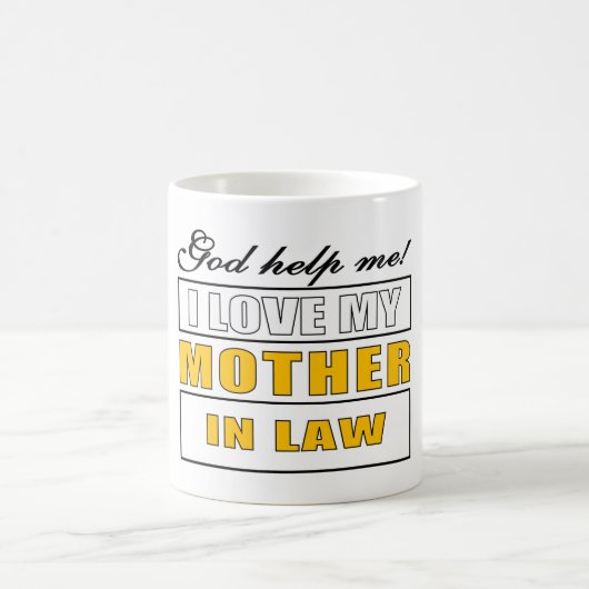 Mug Mon Dieu, aide-moi, j'aime ma belle-mère (Centre)