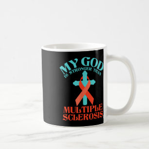 Mug Mon Dieu Est Plus Fort Que La Sclérose En Plaques