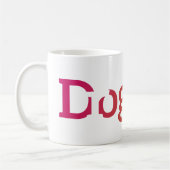 Mug Mon dogue allemand est une drogue (Gauche)