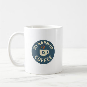 Mug Mon Échauffement Est Le Café
