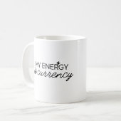 Mug Mon énergie, c'est de la boue monétaire (Devant gauche)
