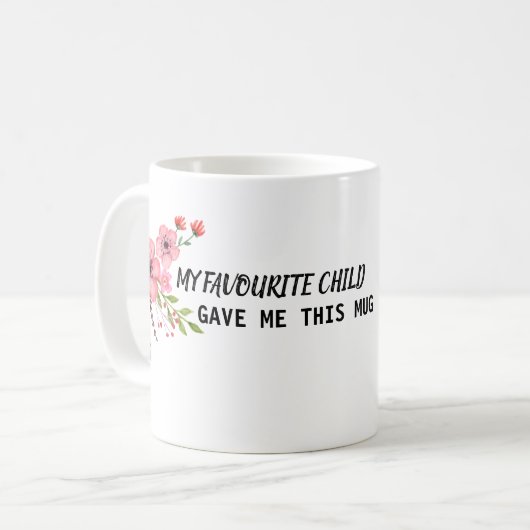 Mug Mon Enfant préféré m'a donné ceci (Devant gauche)