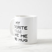 Mug Mon Enfant Préféré M'A Donné Cela (Devant gauche)