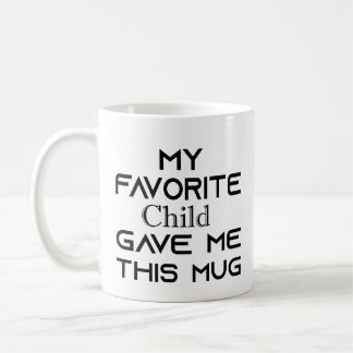 Mug Mon Enfant Préféré M'A Donné Cela 