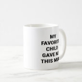 Mug Mon Enfant Préféré M'A Donné Cela (Devant droit)