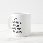 Mug Mon Enfant Préféré M'A Donné Cela (Devant gauche)