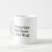 Mug Mon Enfant préféré m'a donné cette Musique (Devant gauche)