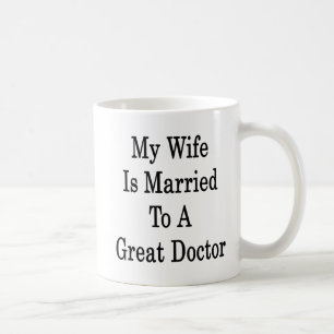 Mug Mon épouse est mariée à un grand docteur
