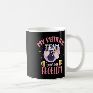 Mug Mon Équipe Boire A Un Problème De Bowling Bière Bo