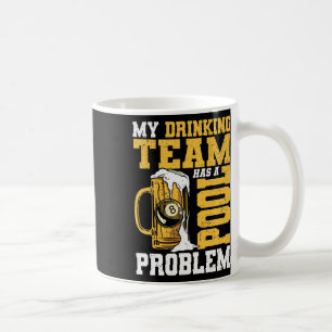 Mug Mon Équipe De Boissons A Un Problème De Pool Billa