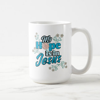 Mug Mon Espoir est en Jésus Fleurs Roses