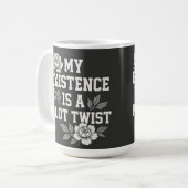 Mug Mon existence est un twist de l'intrigue Design de (Devant gauche)