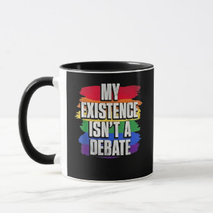 Mug Mon existence n'est pas un débat LGBT Pride Mois G