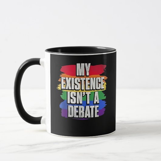 Mug Mon existence n'est pas un débat LGBT Pride Mois G (Gauche)
