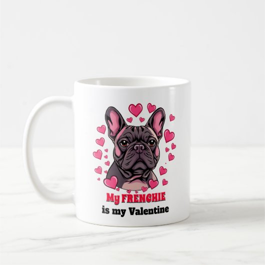 Mug Mon Frenchie est mon chien Valentine mignonne drôl (Gauche)