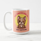Mug Mon Frenchie est mon sauveur Mignon Meme de Bouled (Gauche)