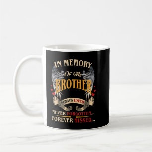 Mug Mon frère aimé à jamais, jamais oublié, pour toujo