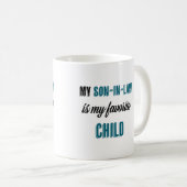 Mug Mon gendre est Mon enfant favori (Devant droit)
