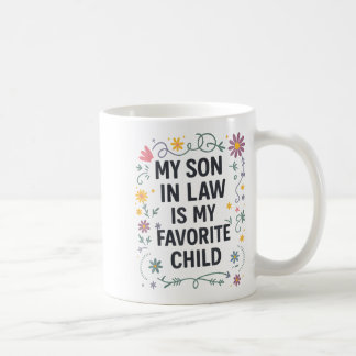 Mug Mon gendre est mon enfant préféré Famille drôle Ma