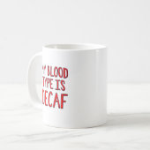 Mug Mon groupe sanguin est decaf (Devant gauche)