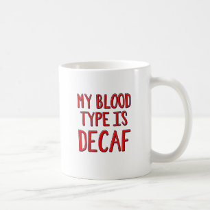 Mug Mon groupe sanguin est decaf