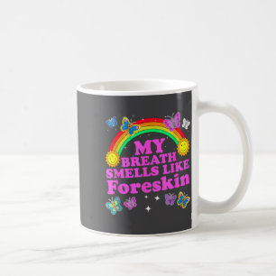 Mug Mon haleine sent le prépuce humour adulte drôle
