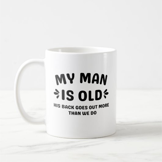 Mug Mon homme est vieux son dos sort plus que nous (Gauche)