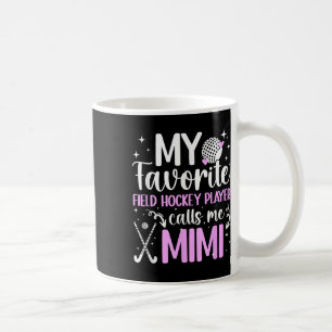 Mug Mon Joueur de Hockey sur Gazon Favori Mimi Hockey