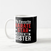 Mug Mon Karate Star préféré m'appelle soeur (Gauche)