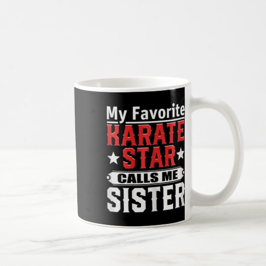 Mug Mon Karate Star préféré m'appelle soeur (Droite)