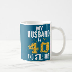 Mug Mon mari 40 ans toujours chaud cadeau d'anniversai