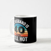 Mug Mon mari a 40 ans et reste chaud (Devant gauche)