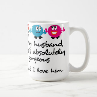 Mug Mon mari est magnifique, je l'aiment