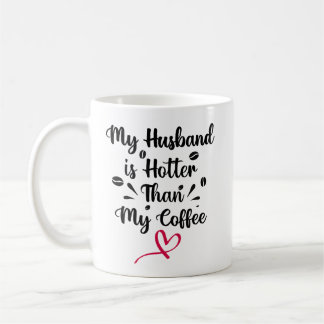 Mug Mon mari est plus chaud que mon café