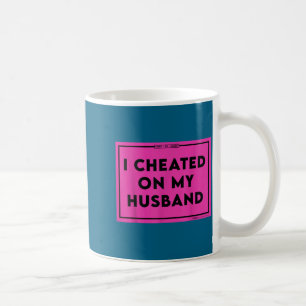 Mug Mon mari trompé humilié