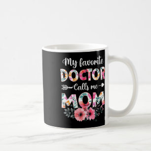 Mug Mon Médecin Favori M'Appelle Maman Chemise Médecin