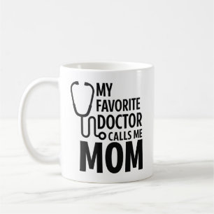Mug Mon médecin préféré m'appelle maman Journée des