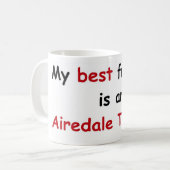 Mug Mon meilleur ami est Airedale Terrier (Devant gauche)