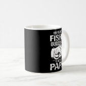 Mug Mon meilleur compagnon de pêche m'appelle Pappy (Devant droit)