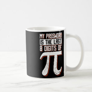 Mug Mon Mot Est Le Dernier 8 Chiffres De Pi