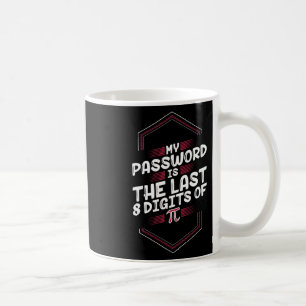 Mug Mon Mot Est Le Dernier 8 Chiffres De Pi - Pi Day