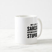 Mug Mon niveau de sarcasme dépend de drôle sarcastique (Devant droit)